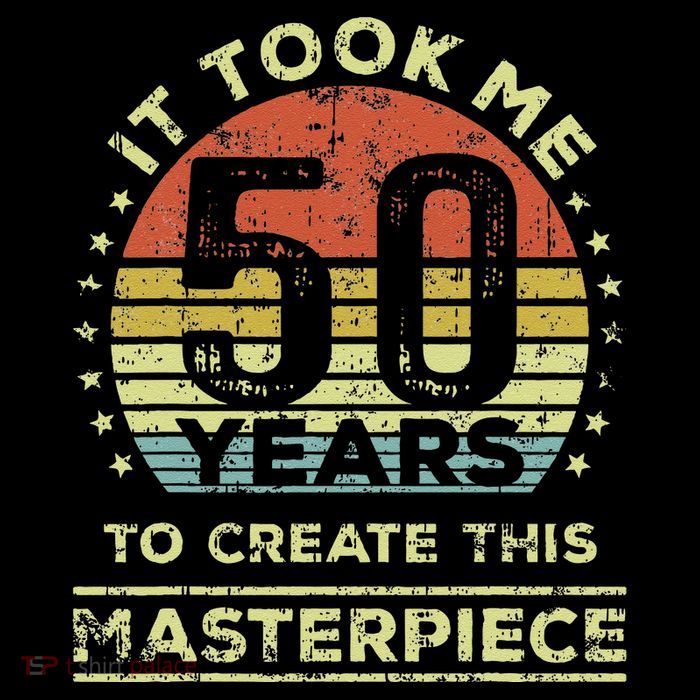 It Took Me 50 Years To Create This Masterpiece 50th Birthday Gift 7-Panel Snapback Hat