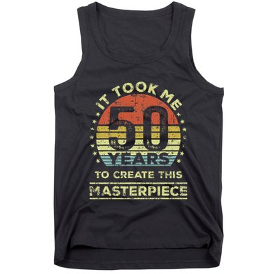 It Took Me 50 Years To Create This Masterpiece 50th Birthday Gift Tank Top