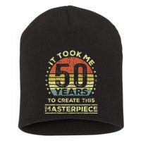 It Took Me 50 Years To Create This Masterpiece 50th Birthday Gift Short Acrylic Beanie