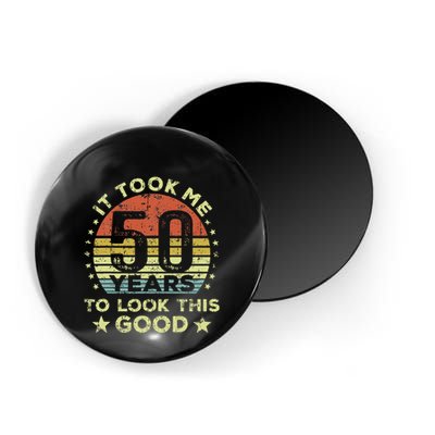 It took me 50 years to look this good 50th Birthday Magnet