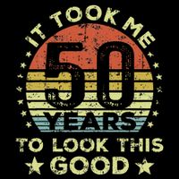 It took me 50 years to look this good 50th Birthday Magnet