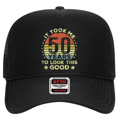 It took me 50 years to look this good 50th Birthday Trucker Hat