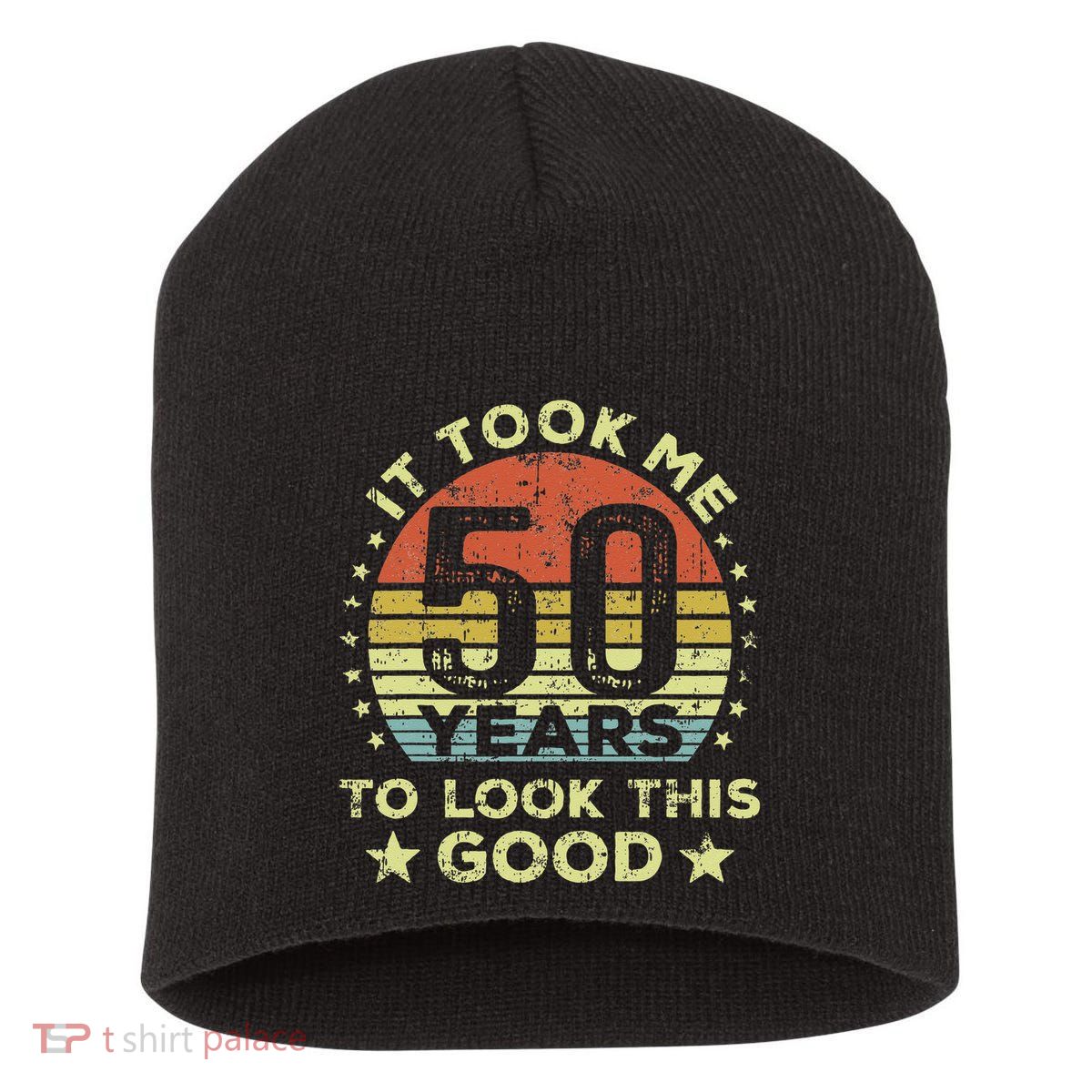 It took me 50 years to look this good 50th Birthday Short Acrylic Beanie
