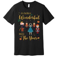 It's The Most Wonderful Time Of The Year Nutcracker Ballet Premium T-Shirt