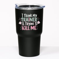 I Think My Trainer Is Trying To Kill Me Funny Gymer Tumbler