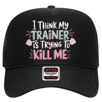 I Think My Trainer Is Trying To Kill Me Funny Gymer Hat