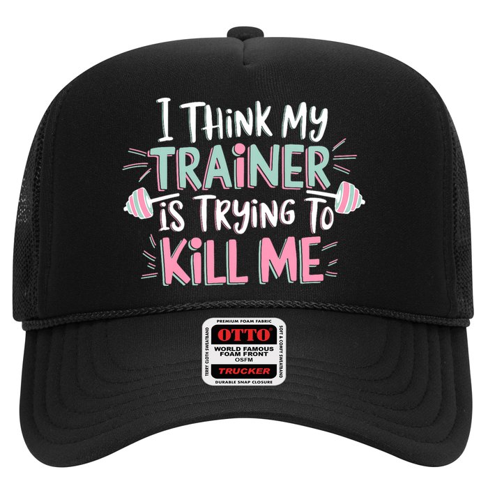 I Think My Trainer Is Trying To Kill Me Funny Gymer Hat