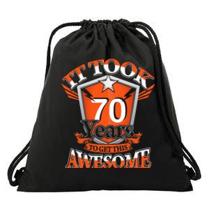 It Took Me 70 Years To Get This Awesome 70 Birthday Gift Drawstring Bag