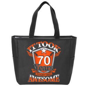 It Took Me 70 Years To Get This Awesome 70 Birthday Gift Zip Tote Bag