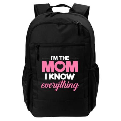 Im The Mom I Know Everything Funniest Graphic Design Gift Backpack