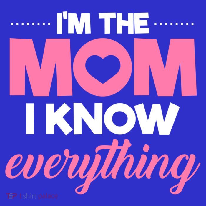 Im The Mom I Know Everything Funniest Graphic Design Gift Tall T-Shirt
