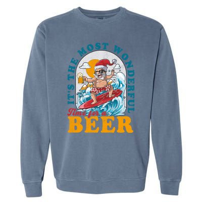 Its The Most Wonderful Time For Santa Christmas In July Garment-Dyed Sweatshirt