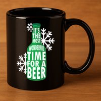 Its The Most Wonderful Time For A Beer Funny Christmas 11oz C Handle Ceramic Mug