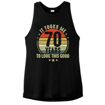 It Took Me 70 Years To Look This Good 70th Birthday Retirement Gifts For Him Her Ladies PosiCharge Tri-Blend Wicking Tank