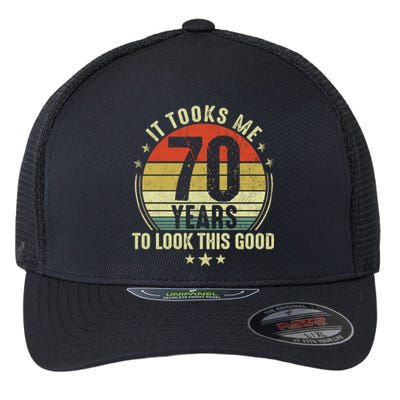 It Took Me 70 Years To Look This Good 70th Birthday Retirement Gifts For Him Her Flexfit Unipanel Trucker Cap