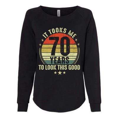 It Took Me 70 Years To Look This Good 70th Birthday Retirement Gifts For Him Her Womens California Wash Sweatshirt