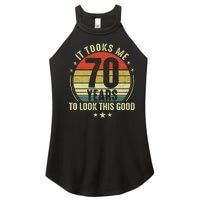 It Took Me 70 Years To Look This Good 70th Birthday Retirement Gifts For Him Her Women's Perfect Tri Rocker Tank