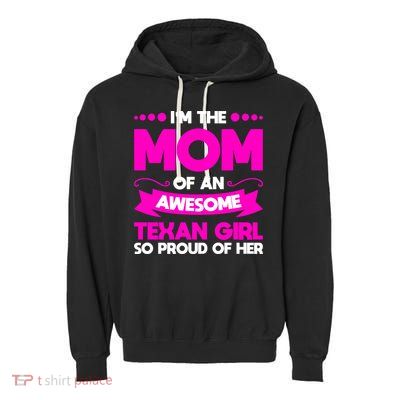 I'm The Mom Of An Awesome Texan Western Gift Garment-Dyed Fleece Hoodie