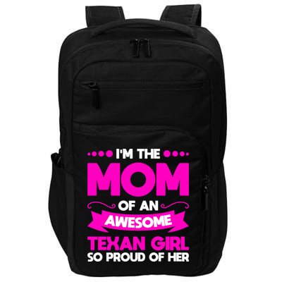 I'm The Mom Of An Awesome Texan Western Gift Impact Tech Backpack