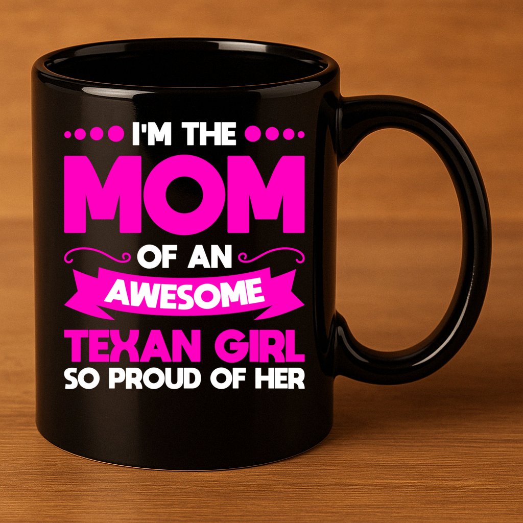 I'm The Mom Of An Awesome Texan Western Gift 11oz C Handle Ceramic Mug