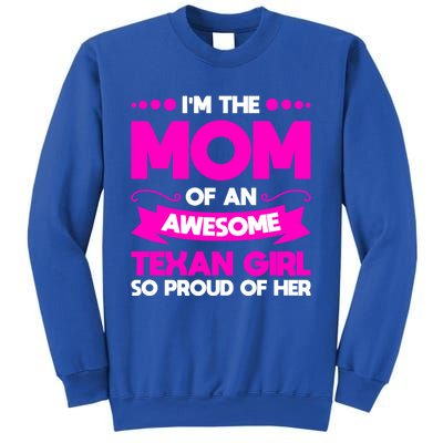 I'm The Mom Of An Awesome Texan Western Gift Sweatshirt