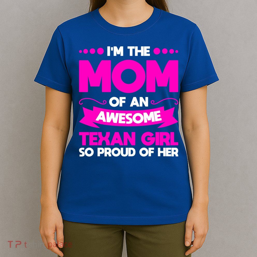 I'm The Mom Of An Awesome Texan Western Gift T-Shirt