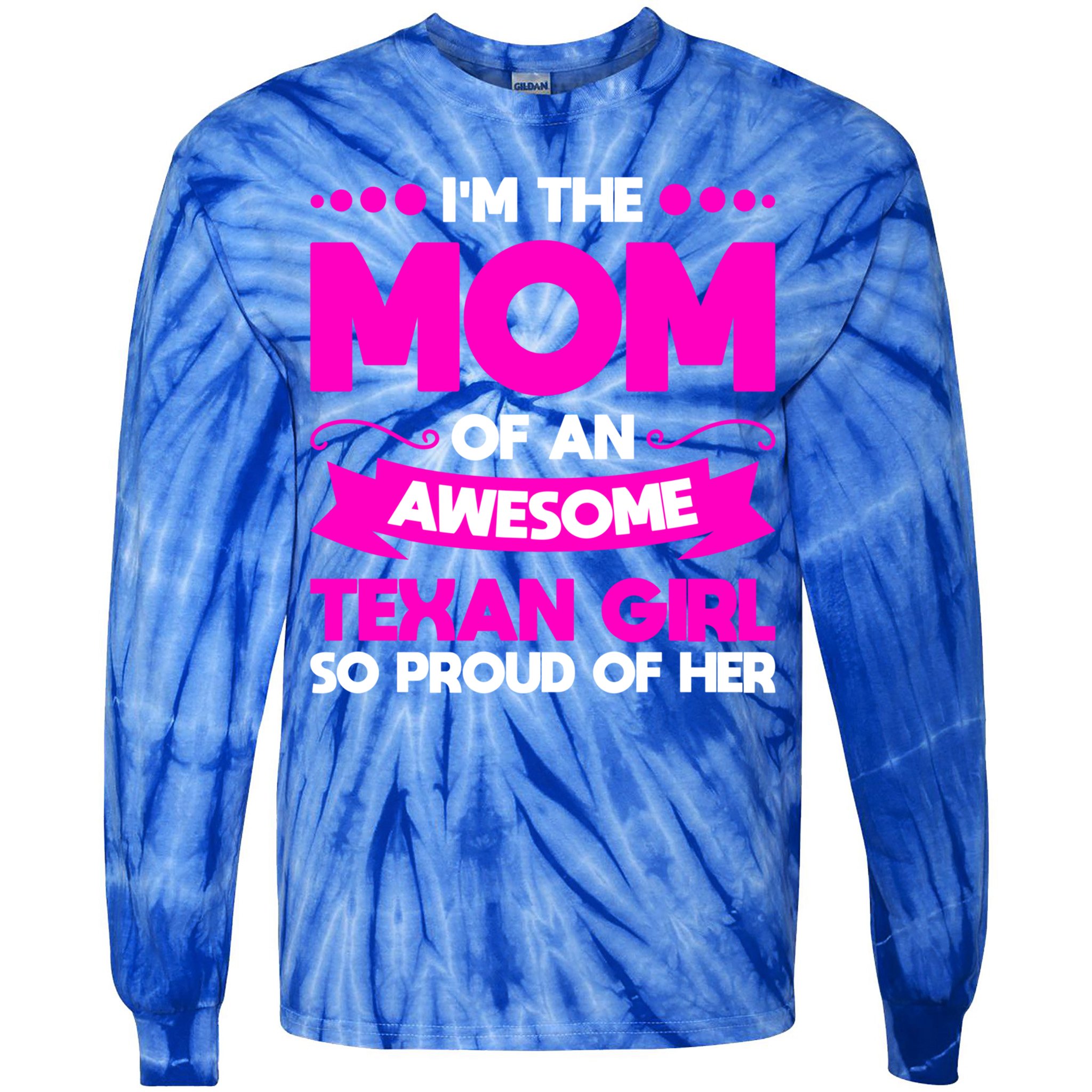 I'm The Mom Of An Awesome Texan Western Gift Tie-Dye Long Sleeve Shirt