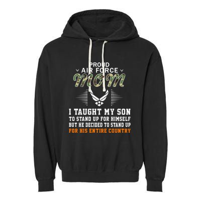 I Taught My Son How To Stand Upgiftproud Air Force Mom Army Cute Gift Garment-Dyed Fleece Hoodie