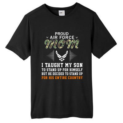 I Taught My Son How To Stand Upgiftproud Air Force Mom Army Cute Gift Tall Fusion ChromaSoft Performance T-Shirt