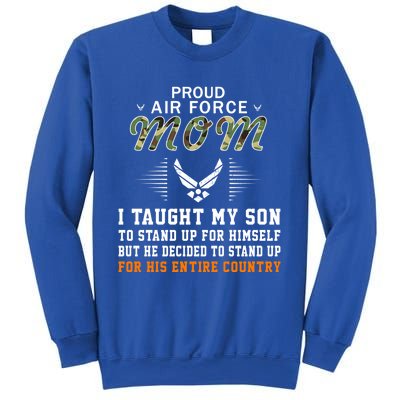 I Taught My Son How To Stand Upgiftproud Air Force Mom Army Cute Gift Sweatshirt