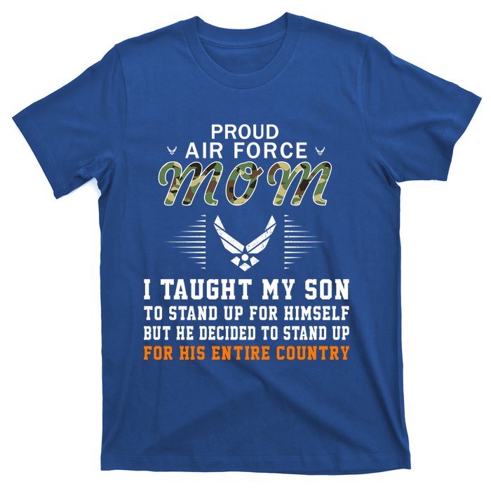 I Taught My Son How To Stand Upgiftproud Air Force Mom Army Cute Gift T-Shirt