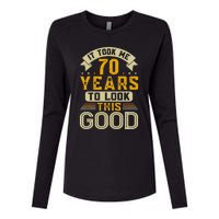 It Took Me 70 Years To Look This Good Funny 70th Birthday Womens Cotton Relaxed Long Sleeve T-Shirt