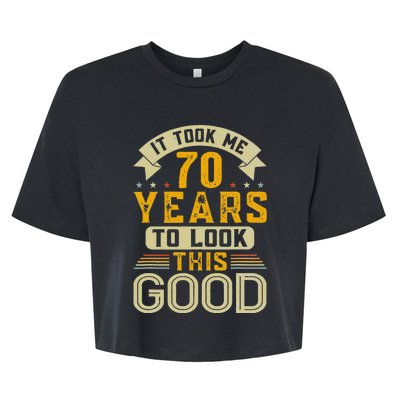 It Took Me 70 Years To Look This Good Funny 70th Birthday Bella+Canvas Jersey Crop Tee