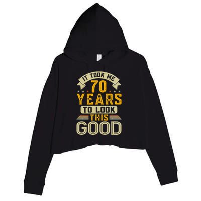 It Took Me 70 Years To Look This Good Funny 70th Birthday Crop Fleece Hoodie