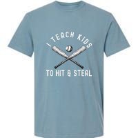 I Teach My To Hit And Steal Funny Baseball Dad Garment-Dyed Heavyweight T-Shirt