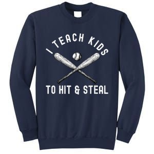 I Teach My To Hit And Steal Funny Baseball Dad Sweatshirt