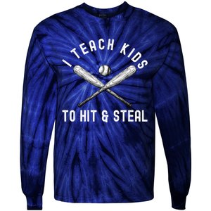 I Teach My To Hit And Steal Funny Baseball Dad Tie-Dye Long Sleeve Shirt