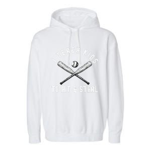 I Teach My To Hit And Steal Funny Baseball Dad Garment-Dyed Fleece Hoodie