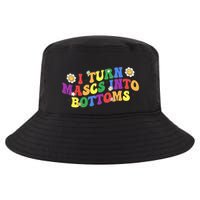 I Turn Masks Into Bottoms Cool Comfort Performance Bucket Hat