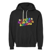 I Turn Masks Into Bottoms Garment-Dyed Fleece Hoodie
