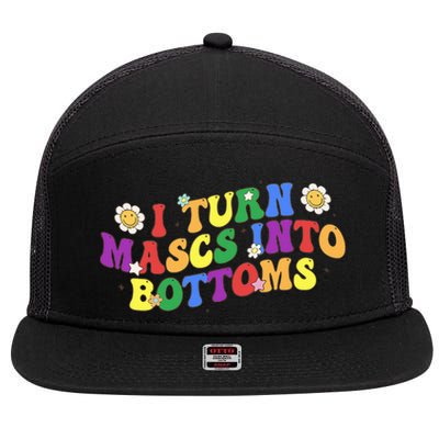 I Turn Masks Into Bottoms 7 Panel Mesh Trucker Snapback Hat