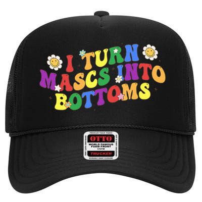 I Turn Masks Into Bottoms High Crown Mesh Back Trucker Hat