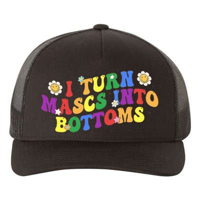 I Turn Masks Into Bottoms Yupoong Adult 5-Panel Trucker Hat