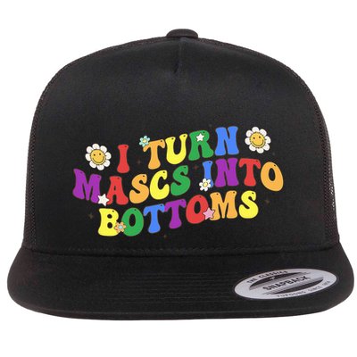 I Turn Masks Into Bottoms Flat Bill Trucker Hat
