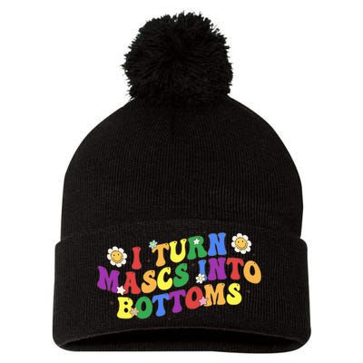 I Turn Masks Into Bottoms Pom Pom 12in Knit Beanie