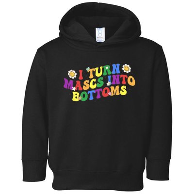 I Turn Masks Into Bottoms Toddler Hoodie