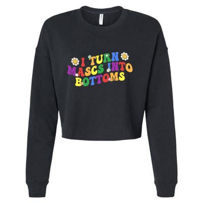 I Turn Masks Into Bottoms Cropped Pullover Crew