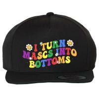 I Turn Masks Into Bottoms Wool Snapback Cap