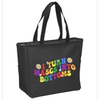 I Turn Masks Into Bottoms Zip Tote Bag