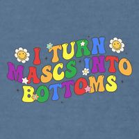 I Turn Masks Into Bottoms Garment-Dyed Sweatshirt